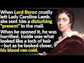 Lord Byron Really Was “Mad, Bad, And Dangerous To Know”