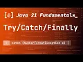34 Try Catch Finally in Java 21