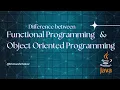 Difference Between Functional Programming Object Oriented Programming