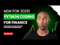 New for 2025 Python For Finance Intro and Anaconda Navigator Setup