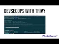Scan projects for vulnerabilities with Trivy DevSecOps