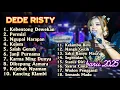 Download Lagu DEDE RISTY FULL ALBUM PILIHAN LAGU TARLING TERBARU 2025 KEJEM PERMISI KEBENTONG DEWEKAN