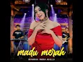 Download Lagu MADU MERAH - Difarina Indra Adella - Om Adella