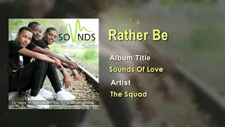 the squad rather be official song audio south africa music