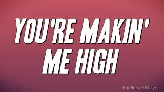 toni braxton youre makin me high lyrics 