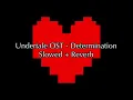 Download Lagu Undertale OST - Determination (Slowed + Reverb)