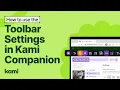 Kami Companion Settings How to Customize the Toolbar for Your Students
