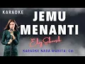 Lagu JEMU MENANTI - ELVY SUKAESIH -  KARAOKE NO VOKAL