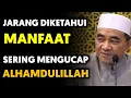 TERBONGKAR‼️Manfaat Alhamdulillah Ada Kelebihan Khusus || Ceramah Guru Bakhiet Terbaru