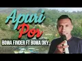 Download Lagu Apuri Por - Boma Finder ft Oky Nuhaleki (Original Song)