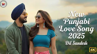 new punjabi love song 2025 best punjabi song emotional punjabi songs punjabi gane dil sandesh