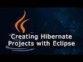 Creating Hibernate Projects with Eclipse Tutorial for Beginner Programmers