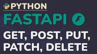 Python FastAPI Tutorial Part 6 Completing CRUD - Update and Delete PUT PATCH DELETE