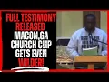Full Testimony Released Macon Church Clip Gets Even Wilder