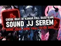 Lagu DJ SOUND JJ SEREM V9 FULL BASS MENGKANE COCOK BUAT DI KAMAR VIRAL TIKTOK TERBARU 2025 🎧