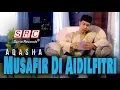 Download Lagu Aqasha - Musafir Di Aidilfitri (Official Music Video)