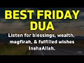 Download Lagu BEST FRIDAY DUA - Listen for blessings, wealth, magfirah, \u0026 fulfilled wishes, InshaAllah.