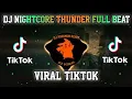 Download Lagu DJ NIGHTCORE THUNDER FULL BEAT TERBARU 2022 VIRAL TIKTOK