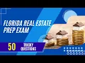Florida Real Estate Prep Exam 50 Tricky Questions