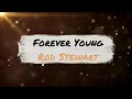 Forever Young - Rod Stewart (Lyric Video) #Music #Lyrics