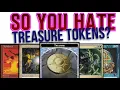 So You Hate All Those Treasure Tokens In Commander