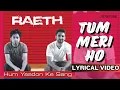 Download Lagu Tum Meri Ho (Official Lyric Video) | Raeth | Hum Yaadon Ke Sang
