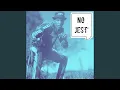 Download Lagu No jest