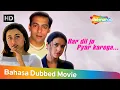 Lagu Har Dil Jo Pyaar Kare Ga-HatiYangMencinta|Bollywood Movie Dubbed in Bahasa|ShahRukhKhan,RaniMukerji