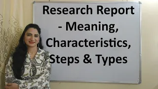 Research Report - Meaning Characteristics Steps Types