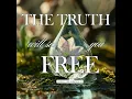 The Truth Will Set You Free