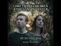 Come Little Children / The Hanging Tree