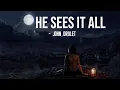 Lagu He sees it all  - John Drolet || Tiktok song with Lyrics