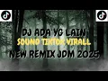 Download Lagu DJ - ADA YANG LAIN - TUTY WIBOWO - NEW REMIX JDM 2025 - YANG LAGI VIRAL DI TIKTOK