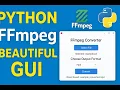 Build a Modern Python FFmpeg Converter App with GUI Full Guide 2