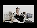 Lagu Kamu dan Kenangan - Maudy Ayunda (Ost Habibie Ainun 3) Saxophone Cover by David Embang