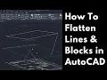 How to flatten lines and blocks in AutoCAD using YQARCH plugin