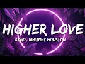 Download Lagu Kygo, Whitney Houston - Higher Love (Lyrics)