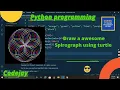 Draw a awesome spirograph using turtle python programming in hindi