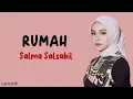 Rumah - Salma Salsabil | Lirik Lagu ~ Tempat yang ku rindu sejak lama...