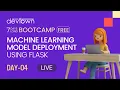 Machine Learning Model Deployment using Flask Free 7 Days LIVE Bootcamp - Day 4