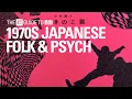 Download Lagu Psychedelic Japanese Folk Mix【 THE NTS GUIDE TO… 】