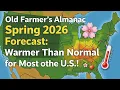 Old Farmer s Almanac Spring 2026 Forecast Warmer Than Normal for Most of the U S