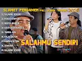 Download Lagu SALAHMU SENDIRI - SLAMET PENGAMEN Ft MAULANA ARDIANSYAH FULL ALBUM 2025 KINI SETELAH KU TEMUKAN DIA