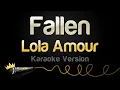 Lagu Lola Amour - Fallen (Karaoke Version)