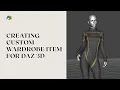 Creating custom wardrobe item for DAZ 3d