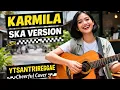 Lagu KARMILA – Ska Version | Cheerful Cover by YTSANTRIREGGAE