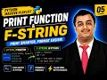 Python 5 print function and f string
