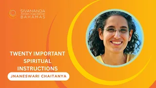 Twenty Important Spiritual Instructions | Part 2 | Jnaneswari Chaitanya