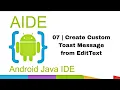 07 Create Custom Toast Message from EditText in AIDE Android Development Tutorial