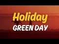 Download Lagu Holiday - Green Day | Lyrics